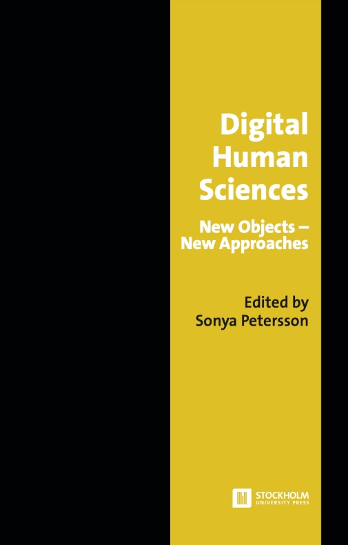 Bokomslag: "Digital Human Sciences: New Objects – New Approaches"