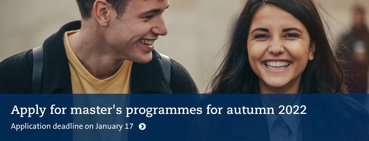 Apply for master's programmes for autumn 2022. Application deadline on January 17